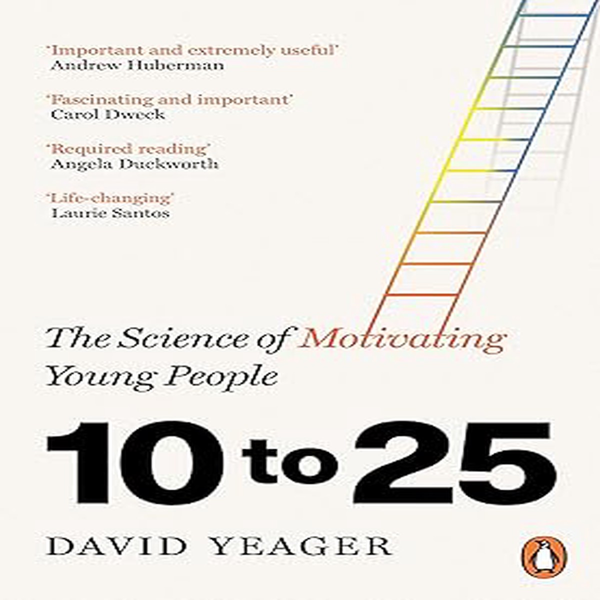 10 To 25 The Science of Motivating Young People